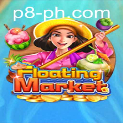 Discover the Exciting World of FloatingMarket: A Riveting P8 CASINO Game